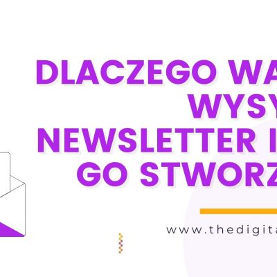 Dlaczego warto wysyłać newsletter i jak go stworzyć?