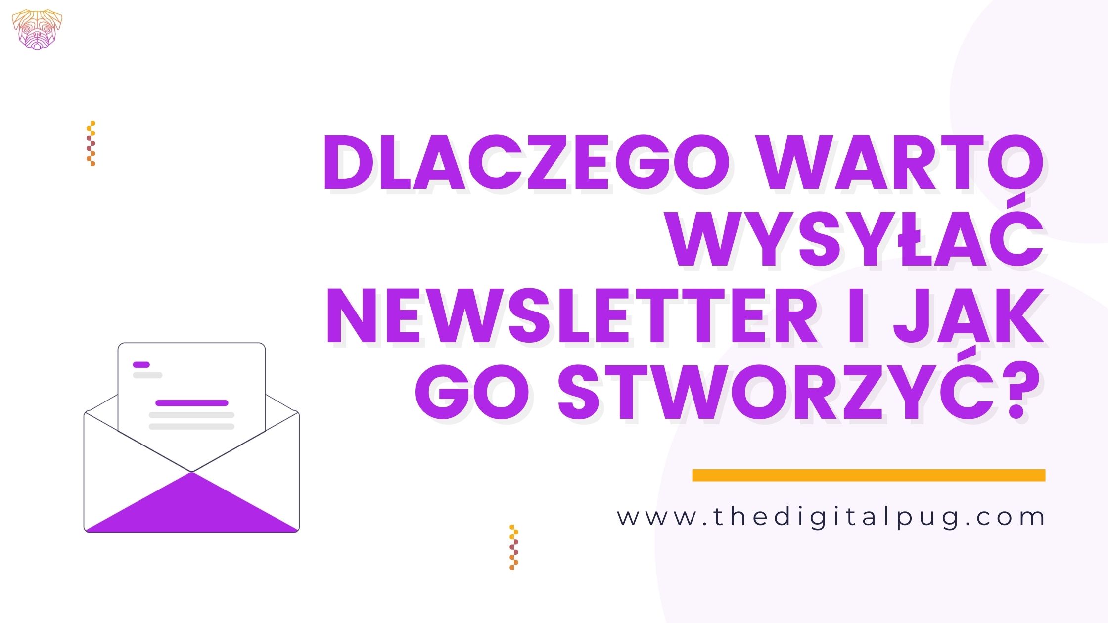 Dlaczego warto wysyłać newsletter i jak go stworzyć?